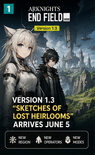 Arknights: Endfield Version 1.3 sends players to Sword Vault Dale on June 5