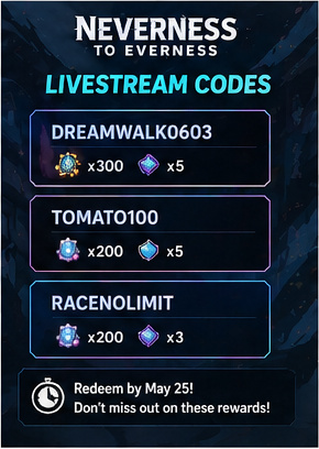 Neverness to Everness livestream codes are live, but the timer is rude