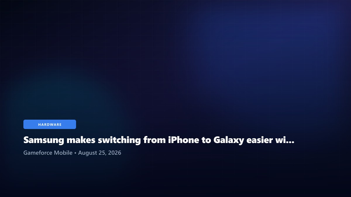 Samsung makes switching from iPhone to Galaxy easier with upgraded Smart Switch