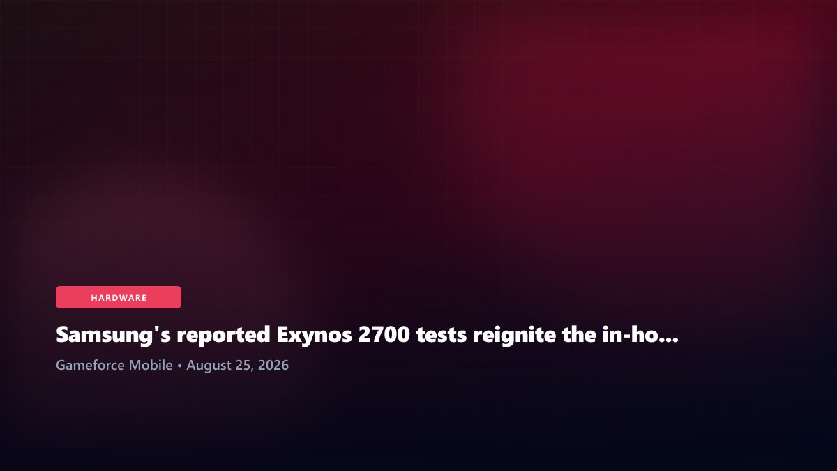 Samsung's reported Exynos 2700 tests reignite the in-house chip versus Snapdragon debate