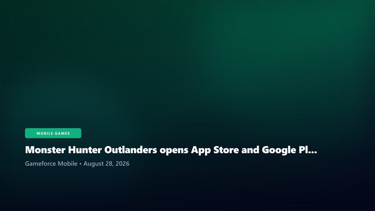 Monster Hunter Outlanders opens App Store and Google Play pre-registration