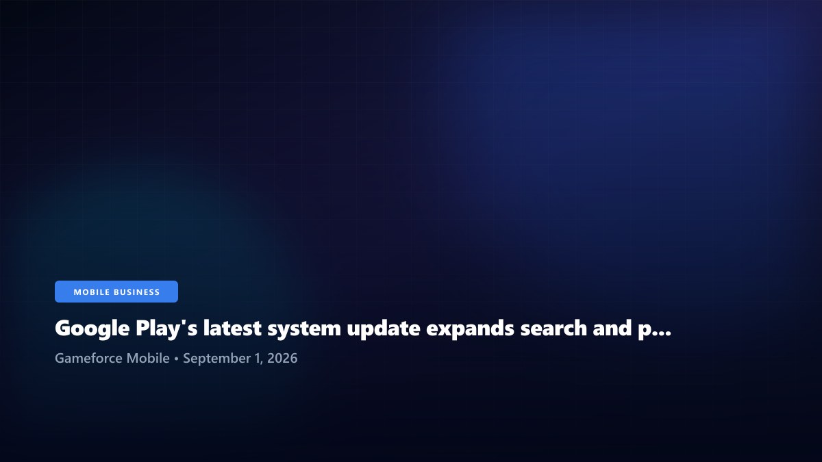 Google Play's latest system update expands search and parental-account tools
