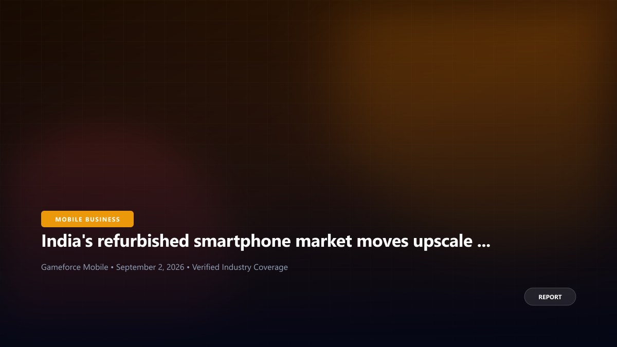 India's refurbished smartphone market moves upscale as iPhones gain share