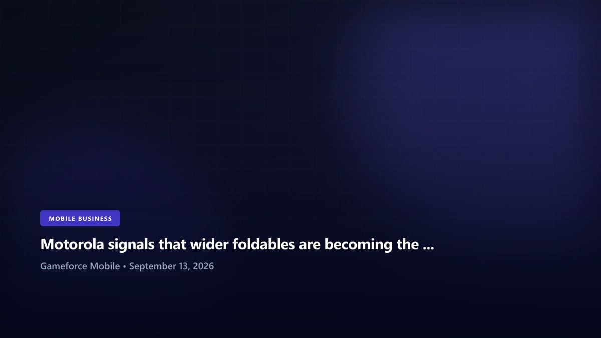 Motorola signals that wider foldables are becoming the industry's new template