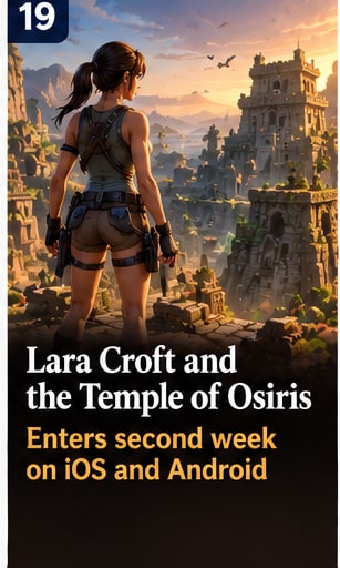 Lara Croft and the Temple of Osiris starts second week on iOS and Android