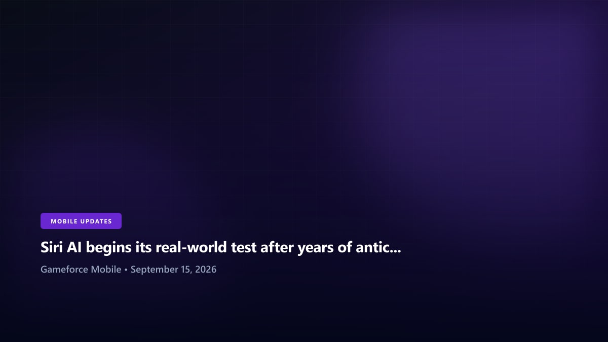 Siri AI begins its real-world test after years of anticipation