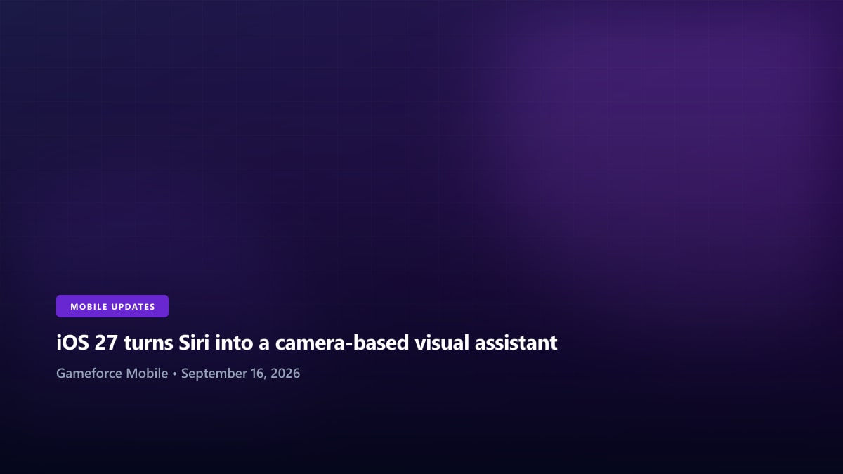 iOS 27 turns Siri into a camera-based visual assistant