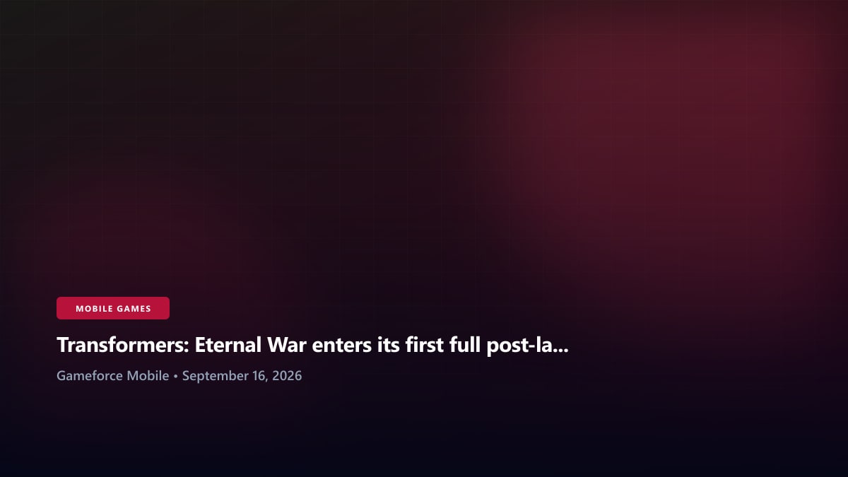 Transformers: Eternal War enters its first full post-launch day