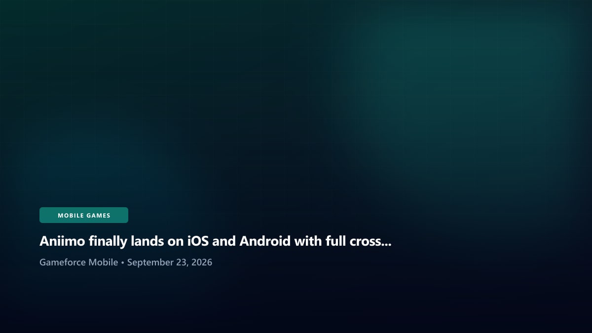 Aniimo finally lands on iOS and Android with full cross-platform progression