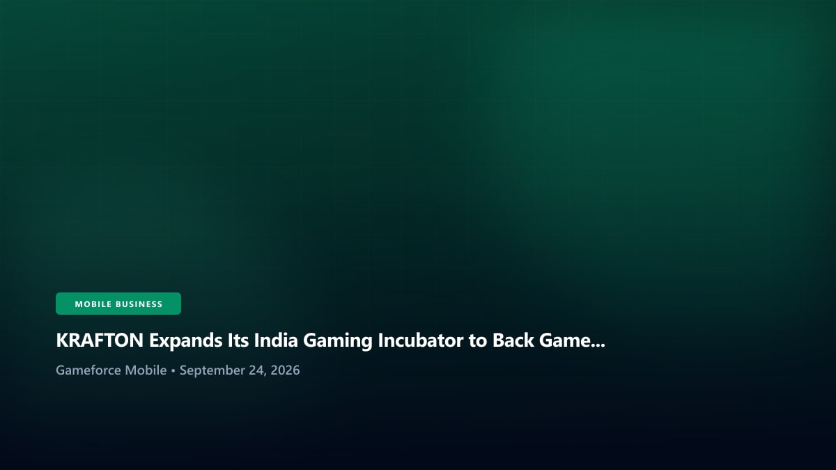 KRAFTON Expands Its India Gaming Incubator to Back Games Already in Beta and Soft Launch