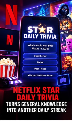 Netflix Star Daily Trivia Turns General Knowledge Into Another Daily Streak