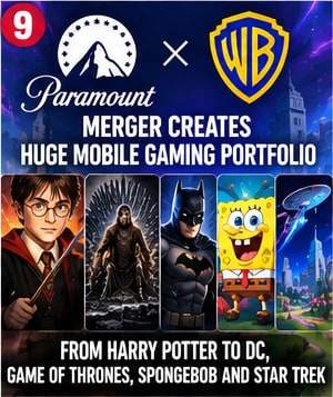 Paramount and Warner Merger Creates Enormous Mobile Gaming Licensing Portfolio