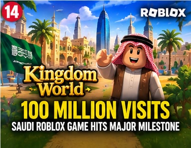 Saudi Roblox Game Kingdom World Passes 100 Million Visits as Regional Developers Gain Ground